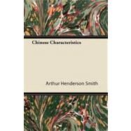 Chinese Characteristics by Smith, Arthur Henderson, 9781409799047