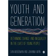 Youth and Generation by Woodman, Dan; Wyn, Johanna, 9781446259047