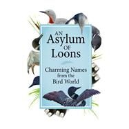 An Asylum of Loons by Adventure Publications, 9781591939047