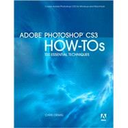 Adobe Photoshop CS3 How-Tos: 100 Essential Techniques by Orwig, Chris, 9780321509048