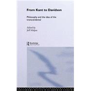 From Kant to Davidson: Philosophy and the Idea of the Transcendental by Malpas,Jeff;Malpas,Jeff, 9780415279048