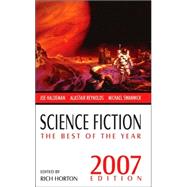 Science Fiction : The Best of the Year 2007 by Horton, Rich, 9780843959048