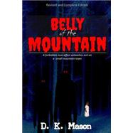 Belly of the Mountain by Mason, D. K.; Cronin, Trisch; Dyme, Kenya Moss, 9781502749048