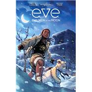 Eve: Children of the Moon by LaValle, Victor; Mi-Gyeong, Jo, 9781684159048