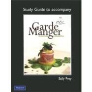 Study Guide for Garde Manger Cold Kitchen Fundamentals by The American Culinary Federation; Leonard, Edward F.; Carlos, Brenda R.; Powers, Tina, 9780131729049