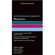 Oxford American Handbook of Pediatrics by Stapleton, F. Bruder; Tasker, Robert C.; McClure, Robert J.; Acerini, Carlo L., 9780195329049