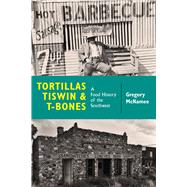 Tortillas, Tiswin & T-Bones by McNamee, Gregory, 9780826359049