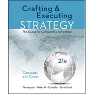 Crafting & Executing Strategy: The Quest for Competitive Advantage: Concepts and Cases + Connect Access Card by Arthur Thompson and Margaret Peteraf and John Gamble and A. J. Strickland III, 9781260189049