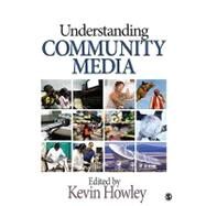 Understanding Community Media by Kevin Howley, 9781412959049