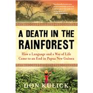 A Death in the Rainforest by Kulick, Don, 9781616209049