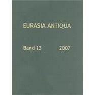 Eurasia Antiqua. Zeitschrift Fur Die Archaologie Eurasiens by Hansen, Svend, 9783805339049