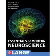 Essentials of Modern Neuroscience by Amthor, Franklin; Theibert, W. Anne Burton; Standaert, David; Roberson, Erik, 9780071849050