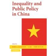 Inequality and Public Policy in China by Edited by Björn A. Gustafsson , Li Shi , Terry Sicular, 9780521159050