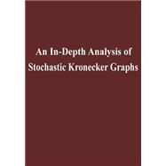 An In-depth Analysis of Stochastic Kronecker Graphs by United States Department of Energy, 9781502489050