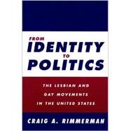 From Identity to Politics by Rimmerman, Craig A., 9781566399050