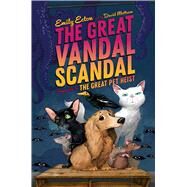 The Great Vandal Scandal by Ecton, Emily; Mottram, David, 9781665919050