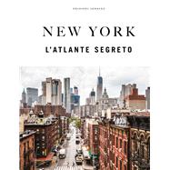 New York - L'Atlante Segreto by Rives, T.M. ; Frishberg, Hannah, 9782361959050