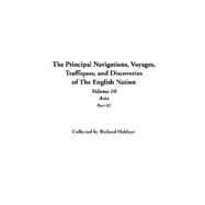 The Principal Navigations, Voyages, Traffiques, And Discoveries Of The English Nation by Hakluyt, Richard, 9781414299051