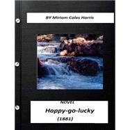 Happy-go-lucky 1881 by Harris, Miriam Coles, 9781523409051