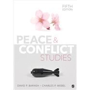 Peace and Conflict Studies by David P. Barash; Charles P. Webel, 9781544369051