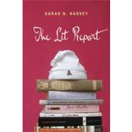 The Lit Report by HARVEY SARAH N., 9781551439051