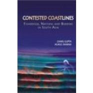 Contested Coastlines: Fisherfolk, Nations and Borders in South Asia by Gupta; Charu, 9780415449052