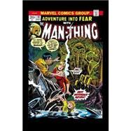 Man-Thing by Steve Gerber The Complete Collection Vol. 1 by Gerber, Steve; Conway, Gerry; Thomas, Roy; Morrow, Gray; Buscema, John; Buckler, Rich; Starlin, Jim; Mayerik, Val, 9780785199052