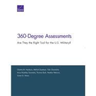 360-Degree Assessments Are They the Right Tool for the U.S. Military? by Hardison, Chaitra M.; Zaydman, Mikhail; Oluwatola, Tobi; Saavedra, Anna Rosefsky; Bush, Thomas; Peterson, Heather; Straus, Susan G., 9780833089052