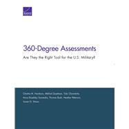 360-Degree Assessments Are They the Right Tool for the U.S. Military? by Hardison, Chaitra M.; Zaydman, Mikhail; Oluwatola, Tobi; Saavedra, Anna Rosefsky; Bush, Thomas; Peterson, Heather; Straus, Susan G., 9780833089052