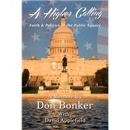 A Higher Calling by Bonker, Don, 9781400329052