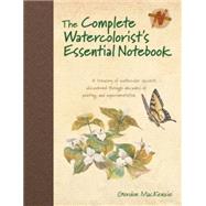 The Watercolorist's Essential Notebook by MacKenzie, Gordon, 9781440309052