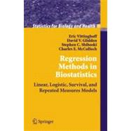 Regression Methods in Biostatistics : Linear, Logistic, Survival, and Repeated Measures Models by Vittinghoff, Eric; Glidden, David; Shiboski, Steve; McCulloch, Charles E., 9781441919052