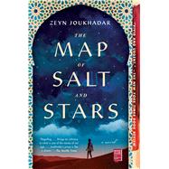 The Map of Salt and Stars A Novel by Joukhadar, Zeyn, 9781501169052