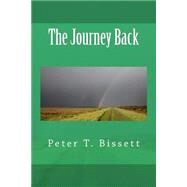 The Journey Back by Bissett, Peter T., 9781503389052