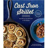 The Cast Iron Skillet Cookbook, 2nd Edition Recipes for the Best Pan in Your Kitchen by Kramis, Sharon; Hearne, Julie Kramis; Burggraaf, Charity, 9781570619052