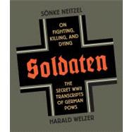 Soldaten by Neitzel, Sonke; Welzer, Harold, 9781611749052