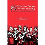 20 Egyptian Songs to Learn and Sing by Ossama, Bahaa Ed-din; Grafen, Tessa; Ahmed, Okasha, 9789774169052