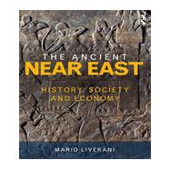 The Ancient Near East: History, Society and Economy by Liverani; Mario, 9780415679053