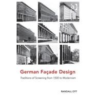 German Fatade Design: Traditions of Screening from 1500 to Modernism by Ott,Randall, 9781472459053