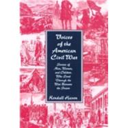 Voices from the American Civil War by Haven, Kendall, 9781563089053