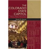 The Colorado State Capitol by Everett, Derek R., 9781607329053