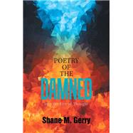 Poetry of the Damned by Gerry, Shane M., 9781984529053