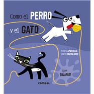 Como el perro y el gato by Porcella, Teresa, 9788491019053