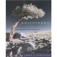 Philosophy An Introduction to the Art of Wondering (with InfoTrac) by Christian, James L., 9780155059054