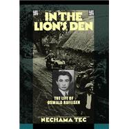 In the Lion's Den The Life of Oswald Rufeisen by Tec, Nechama, 9780195039054