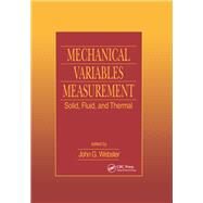 Mechanical Variables Measurement - Solid, Fluid, and Thermal by Webster, John G., 9780367399054