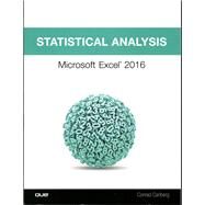 Statistical Analysis Microsoft Excel 2016 by Carlberg, Conrad, 9780789759054