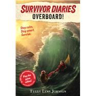 Overboard! by Johnson, Terry Lynn; Orban, Jani, 9781328519054