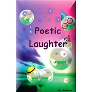 Poetic Laughter by Mcgowan, Benedict John, 9781412049054