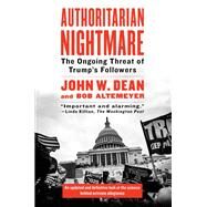 Authoritarian Nightmare Trump and His Followers by Dean, John W.; Altemeyer, Bob, 9781612199054